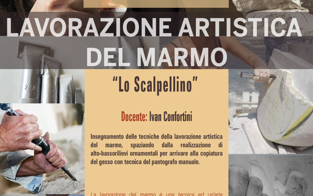 Nuova proposta di corso: Lavorazione Artistica del Marmo